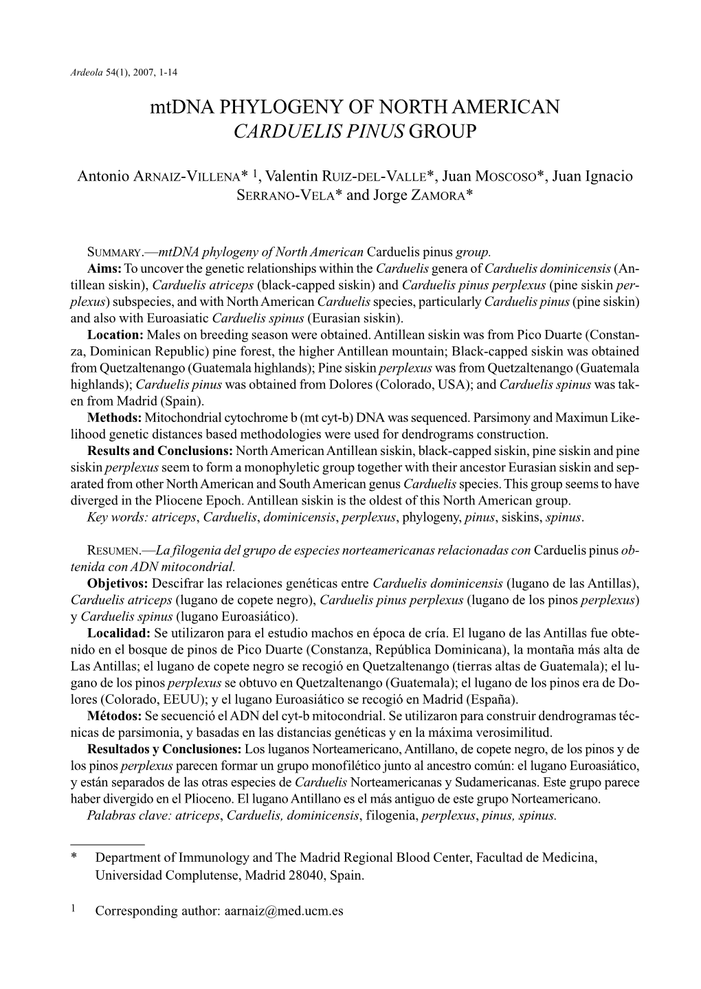 Mtdna PHYLOGENY of NORTH AMERICAN CARDUELIS PINUS GROUP