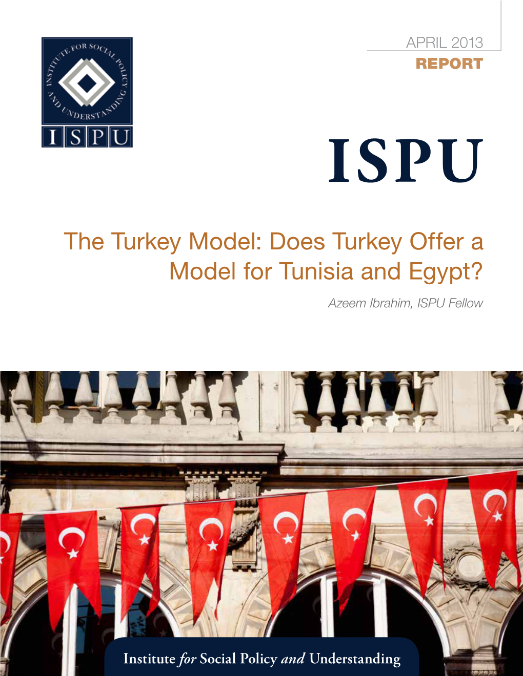 The Turkey Model: Does Turkey Offer a Model for Tunisia and Egypt?