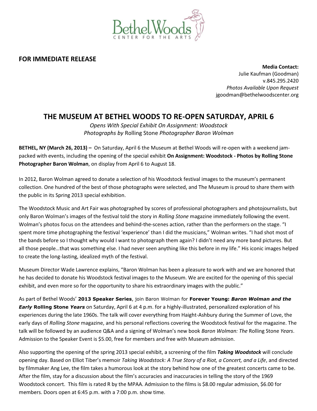 THE MUSEUM at BETHEL WOODS to RE-OPEN SATURDAY, APRIL 6 Opens with Special Exhibit on Assignment: Woodstock Photographs by Rolling Stone Photographer Baron Wolman