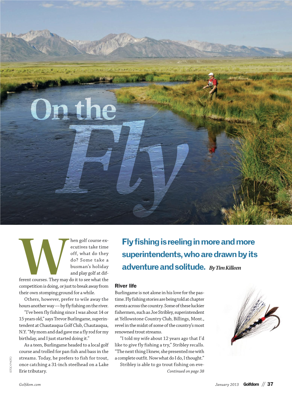 Fly Fishing Is Reeling in More and More Superintendents, Who Are Drawn by Its Adventure and Solitude. by Tim Killeen