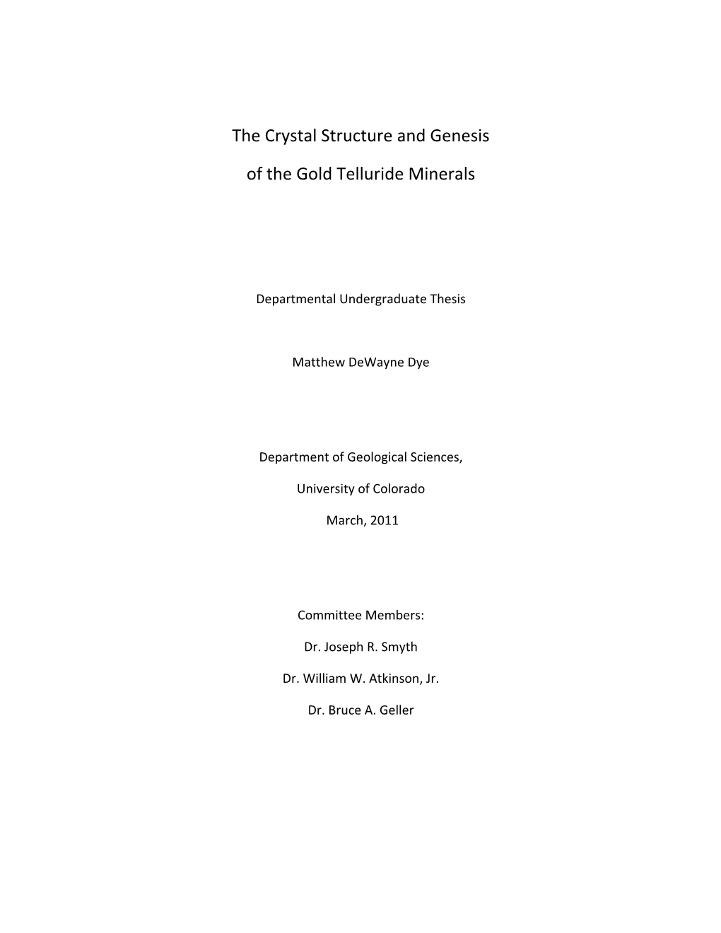 The Crystal Structure and Genesis of the Gold Telluride Minerals