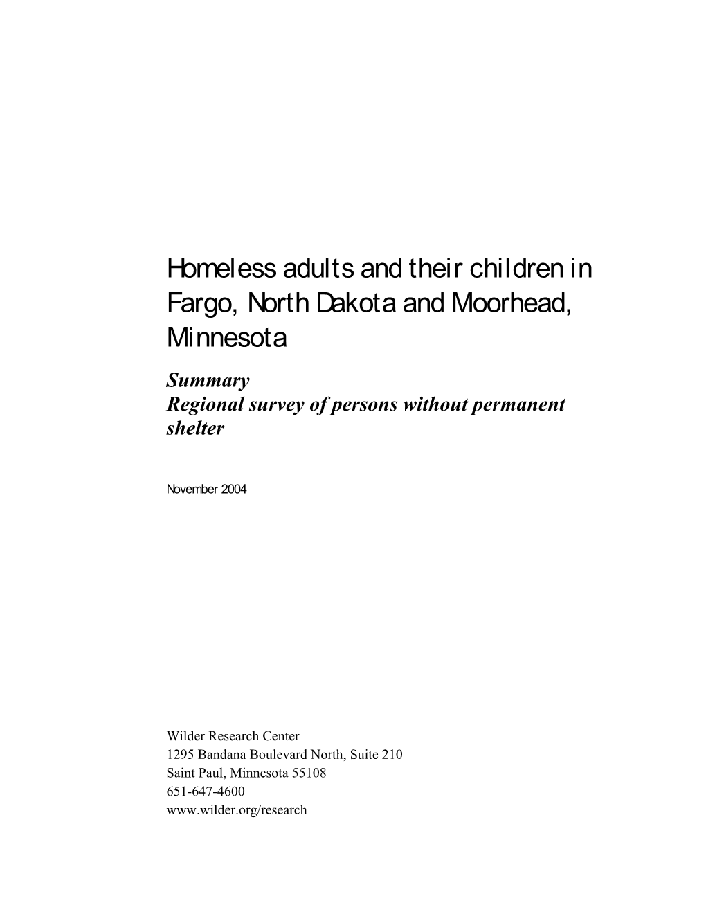 Homeless Adults and Their Children in Fargo, North Dakota and Moorhead, Minnesota Summary Regional Survey of Persons Without Permanent Shelter