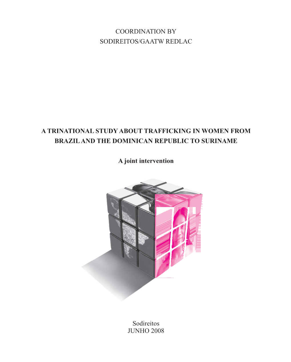 A Trinational Study About Trafficking in Women from Brazil and the Dominican Republic to Suriname