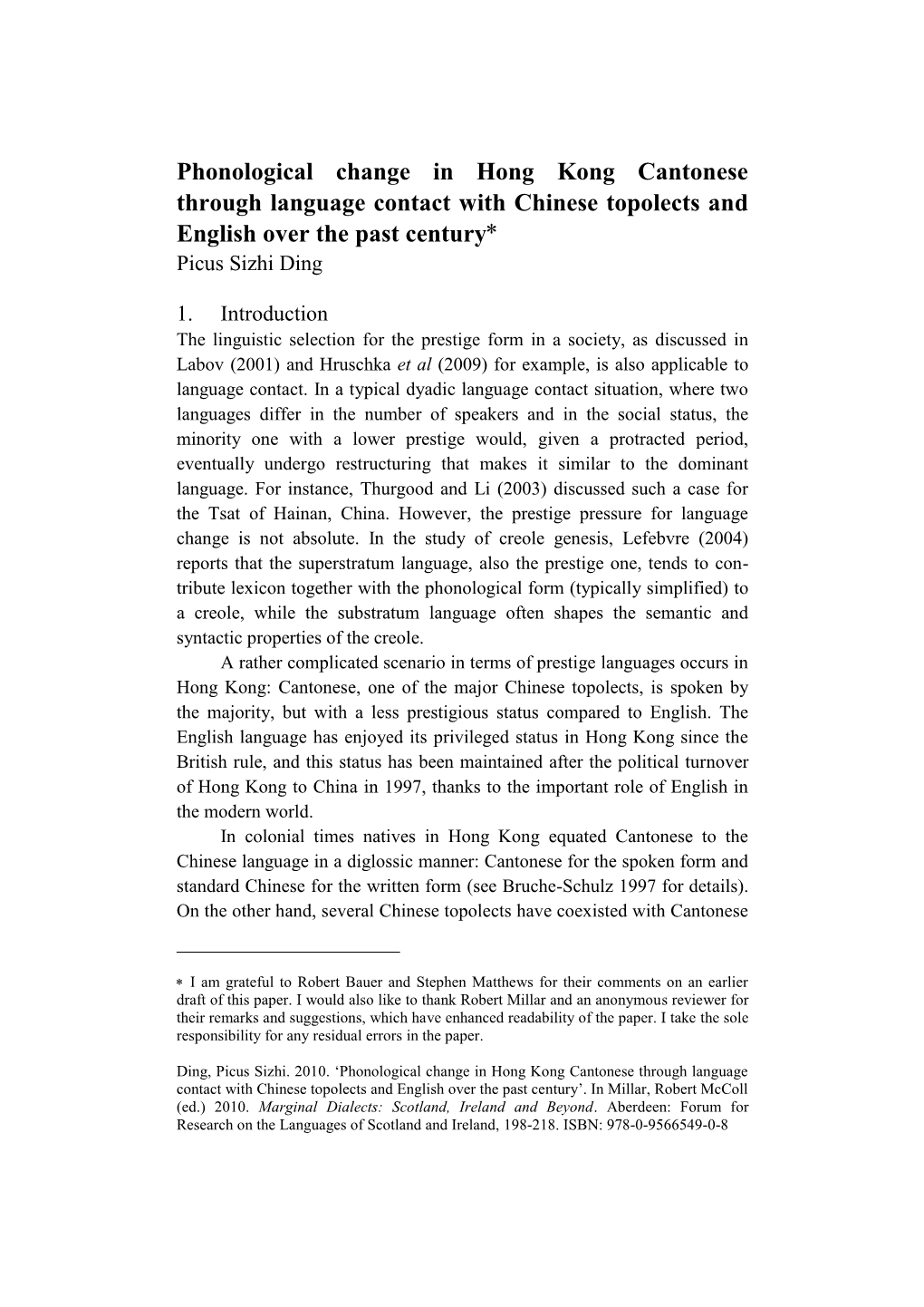 Phonological Change in Hong Kong Cantonese Through Language Contact with Chinese Topolects and English Over the Past Century Picus Sizhi Ding