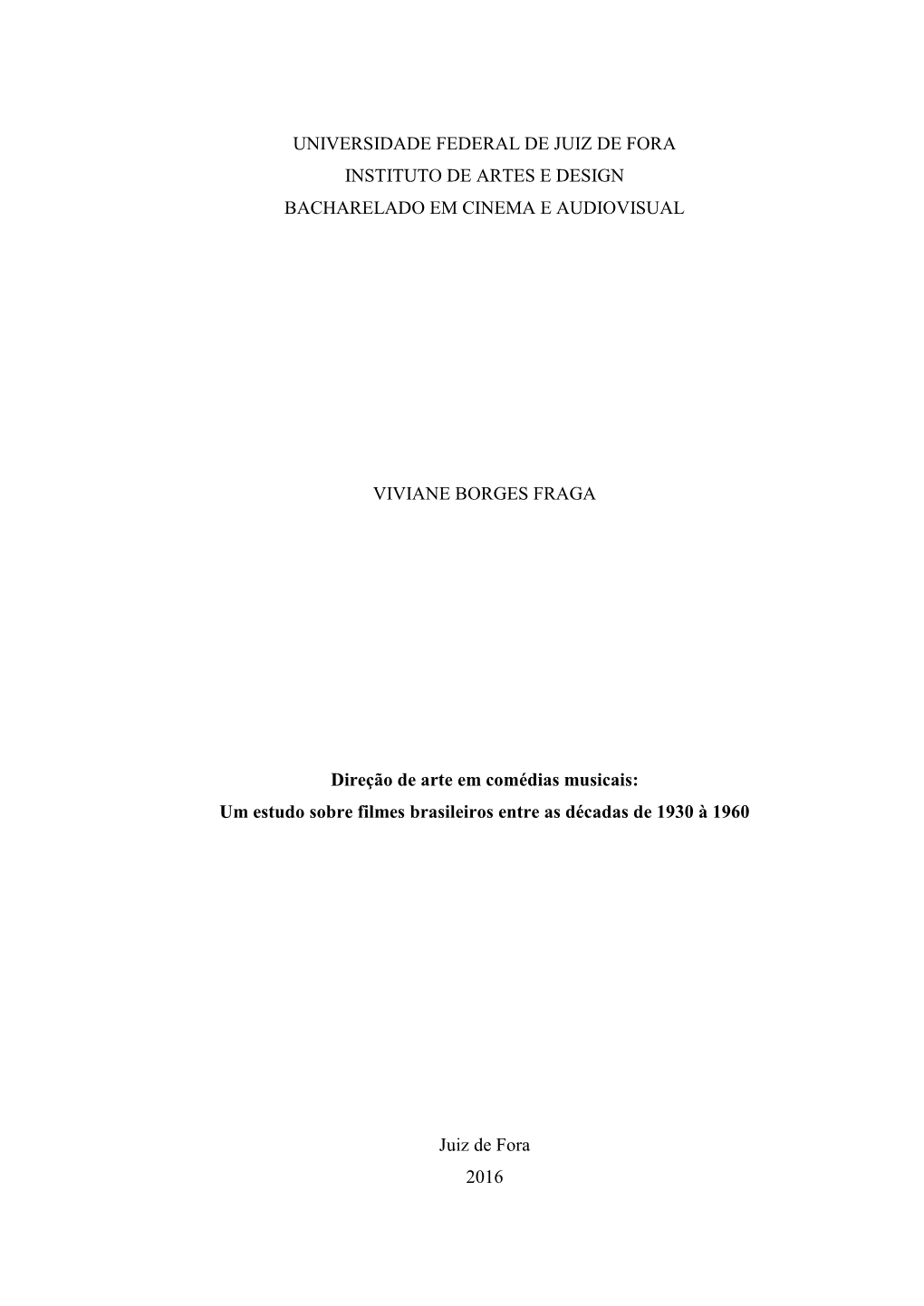Universidade Federal De Juiz De Fora Instituto De Artes E Design Bacharelado Em Cinema E Audiovisual