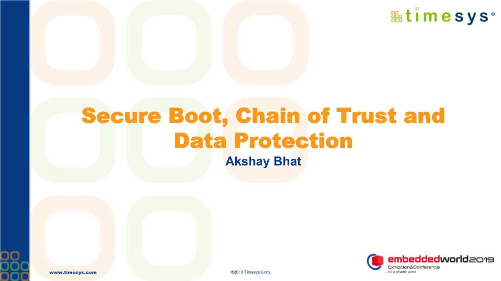 Secure Boot, Chain of Trust and Data Protection Akshay Bhat