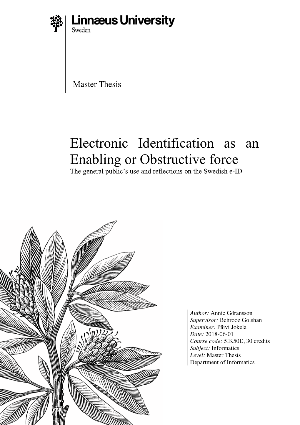 Electronic Identification As an Enabling Or Obstructive Force the General Public’S Use and Reflections on the Swedish E-ID