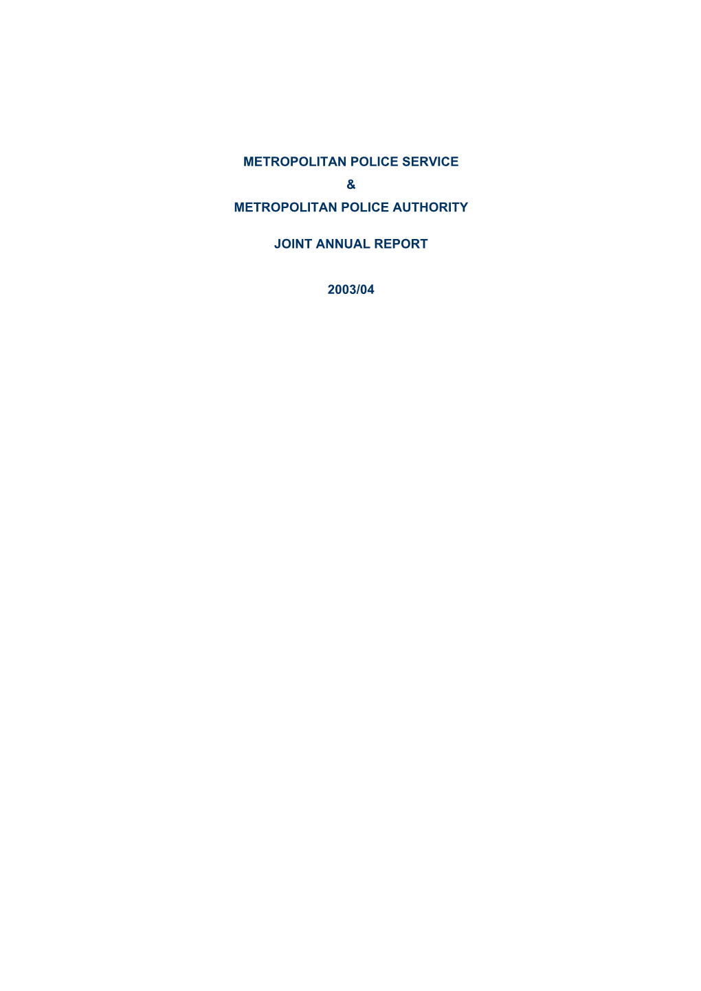 Joint Annual Report of the MPS and MPA 2003/04