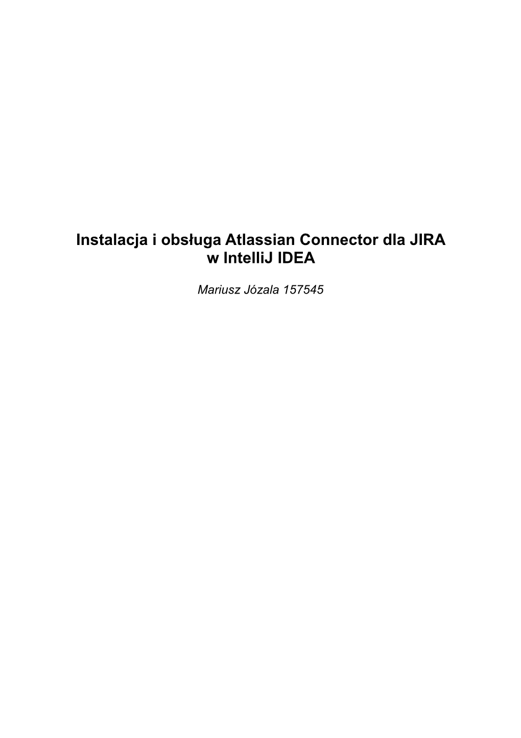 Instalacja I Obsługa Atlassian Connector Dla JIRA W Intellij IDEA