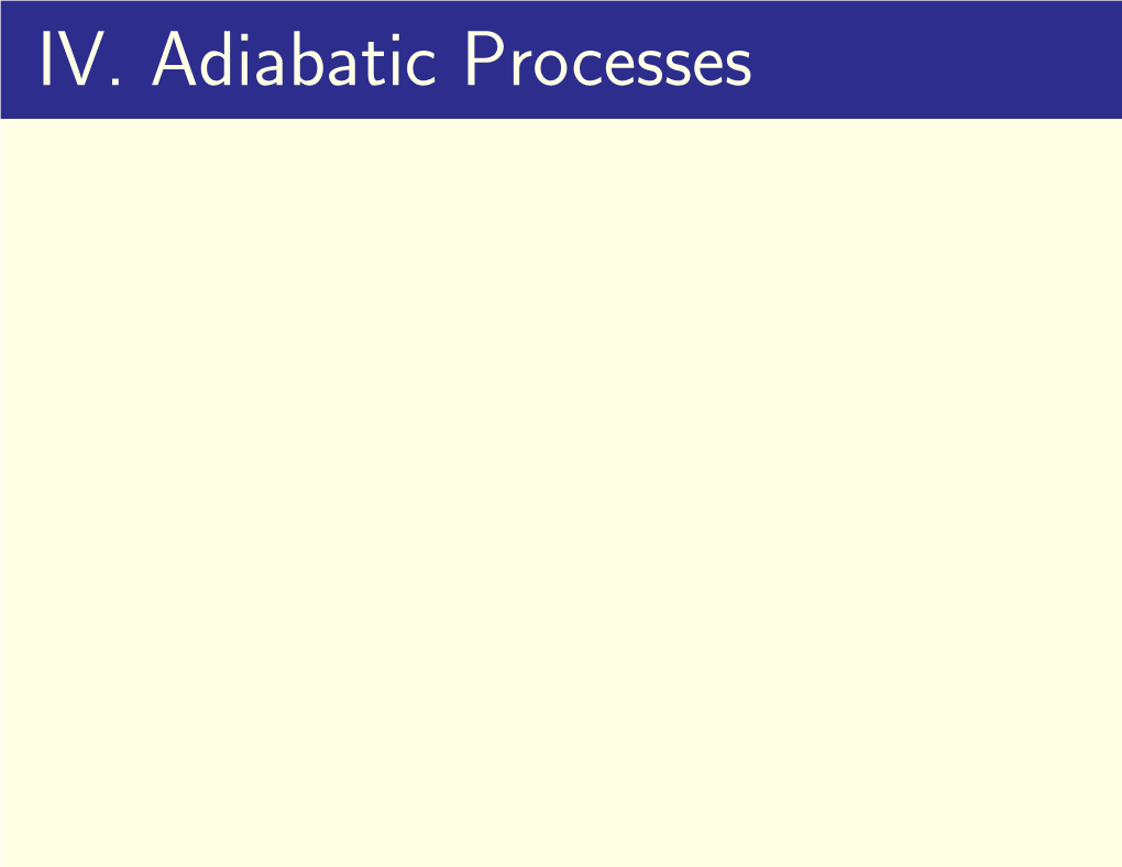 IV. Adiabatic Processes IV