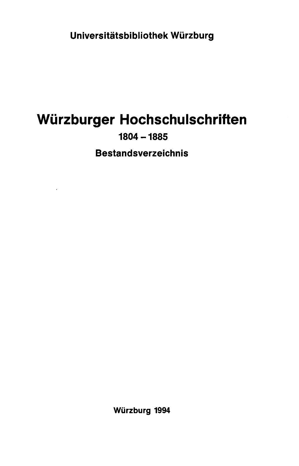 Würzburger Hochschulschriften 1804-1885 Bestandsverzeichnis