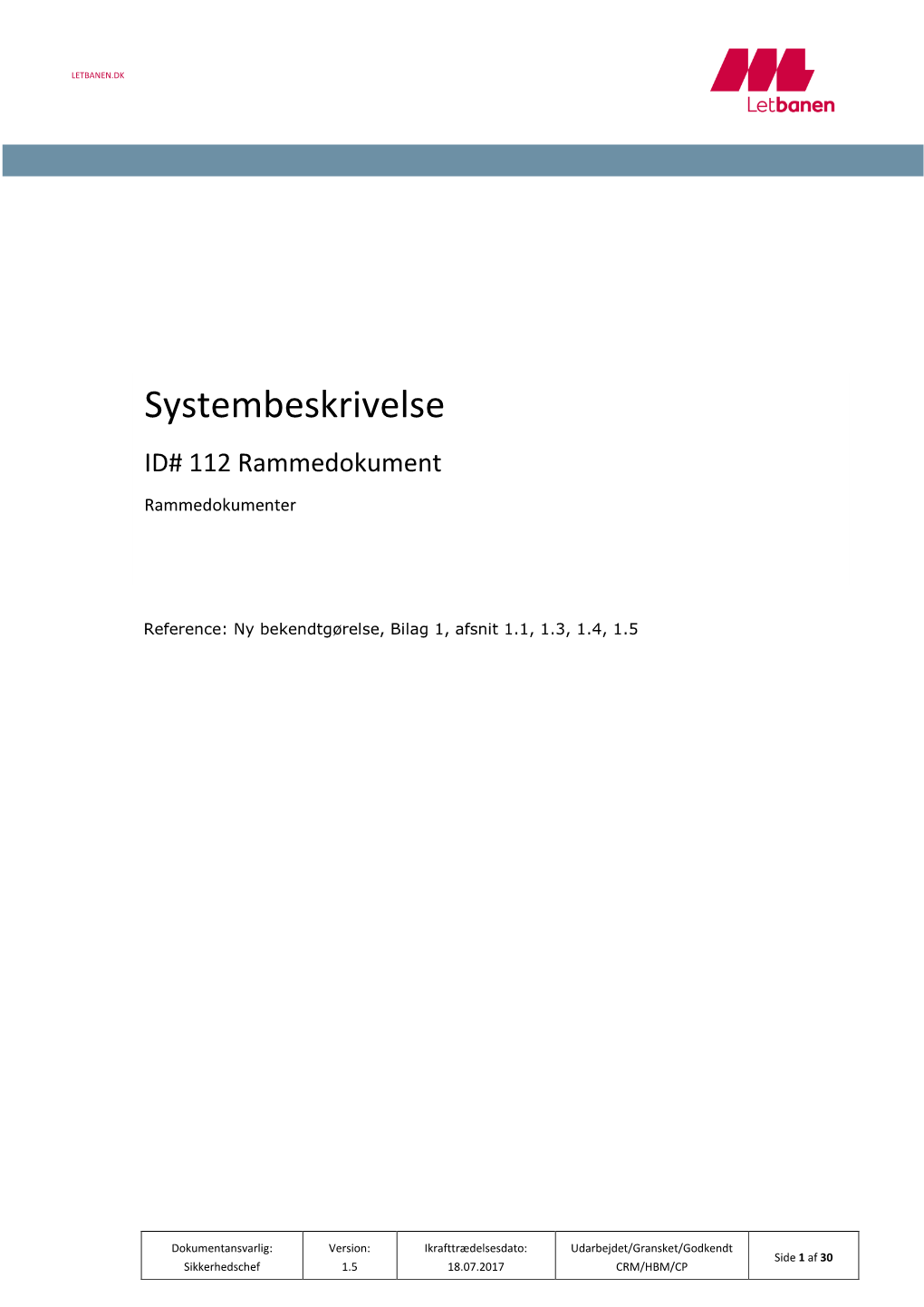 Systembeskrivelse ID# 112 Rammedokument Rammedokumenter