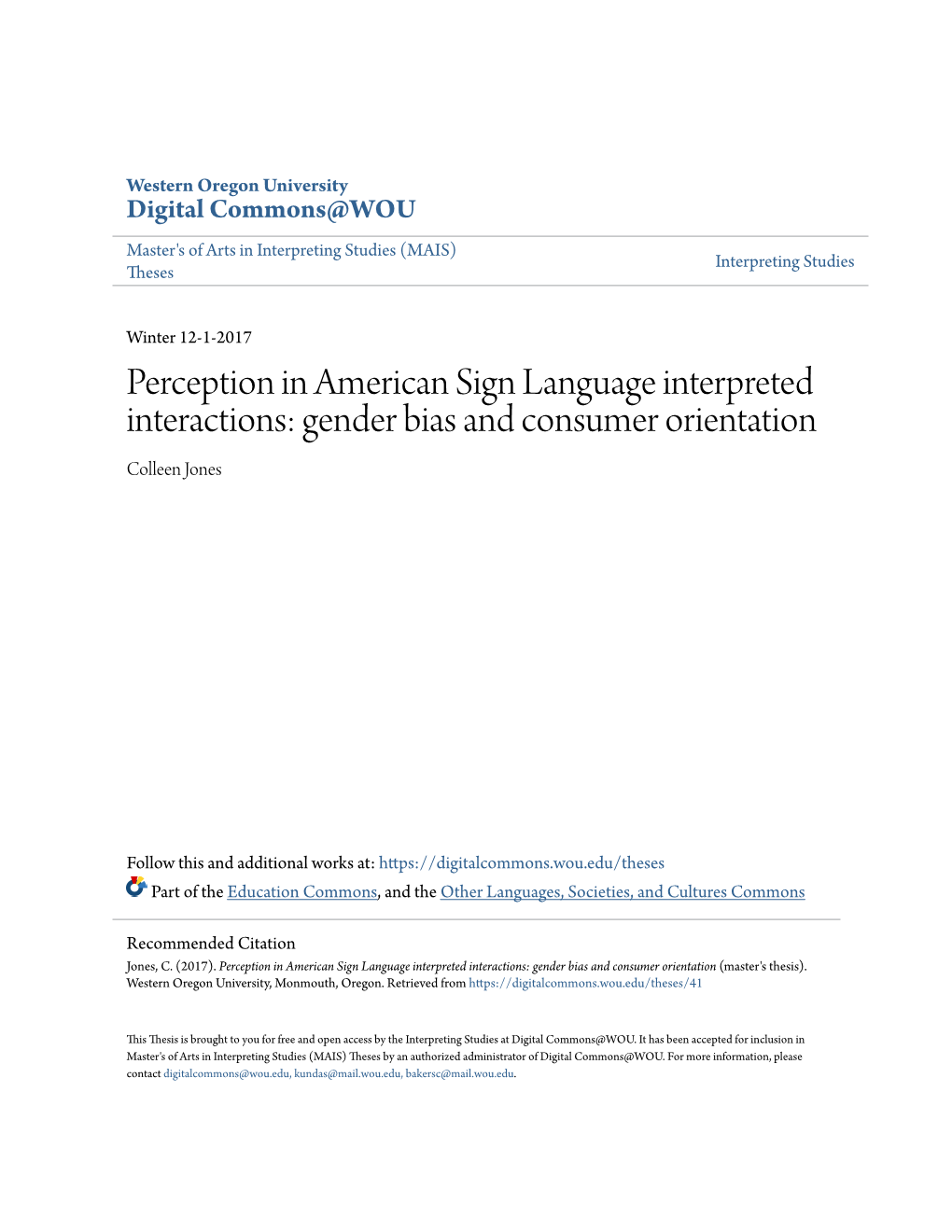 Perception in American Sign Language Interpreted Interactions: Gender Bias and Consumer Orientation Colleen Jones