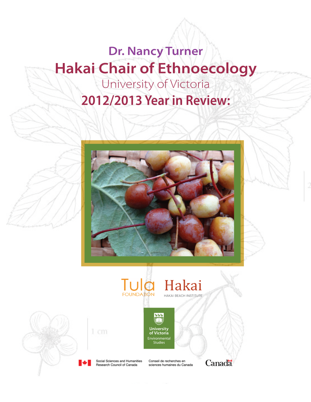 Hakai Chair of Ethnoecology University of Victoria 2012/2013 Year in Review