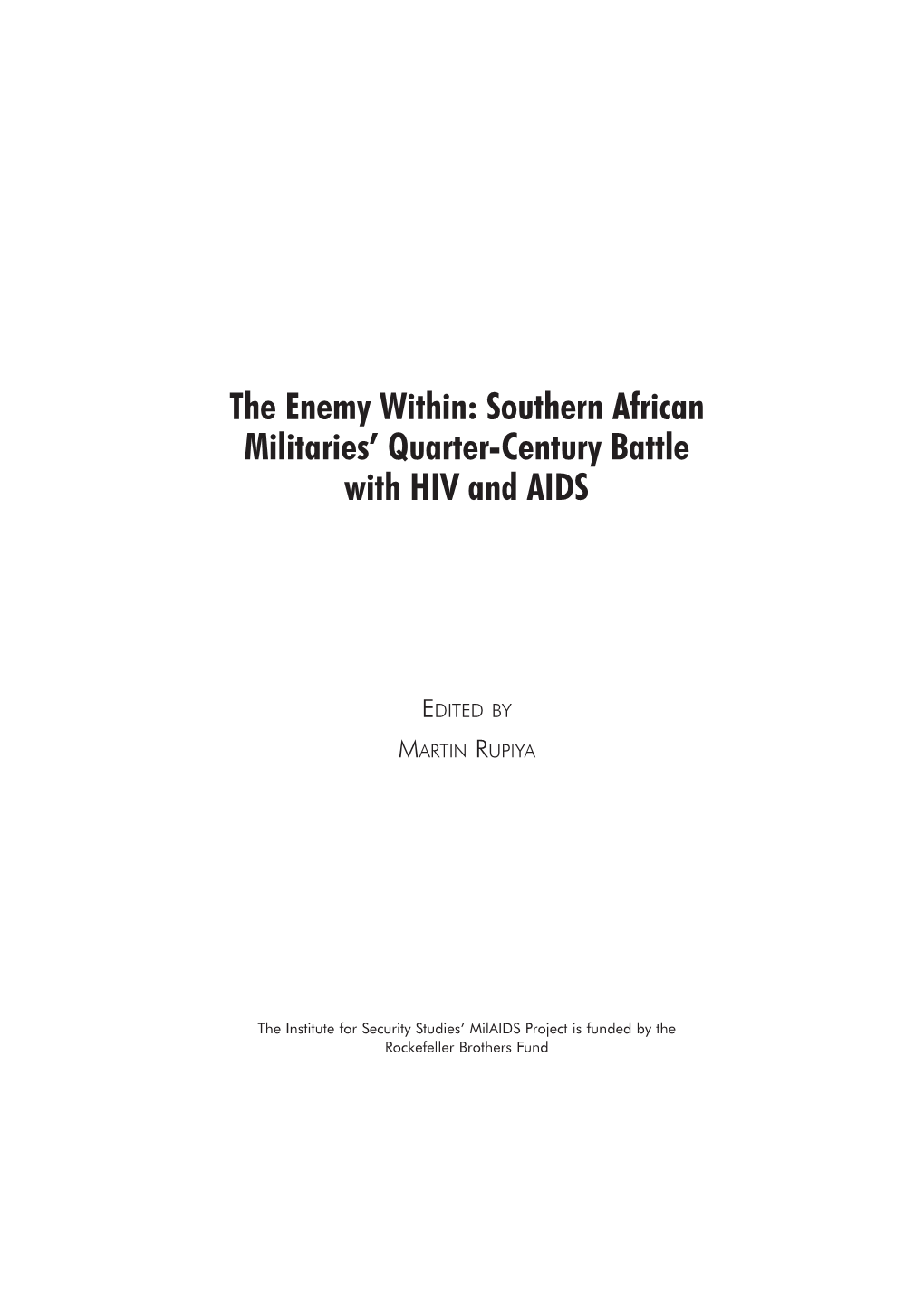 The Enemy Within: Southern African Militaries’ Quarter-Century Battle with HIV and AIDS