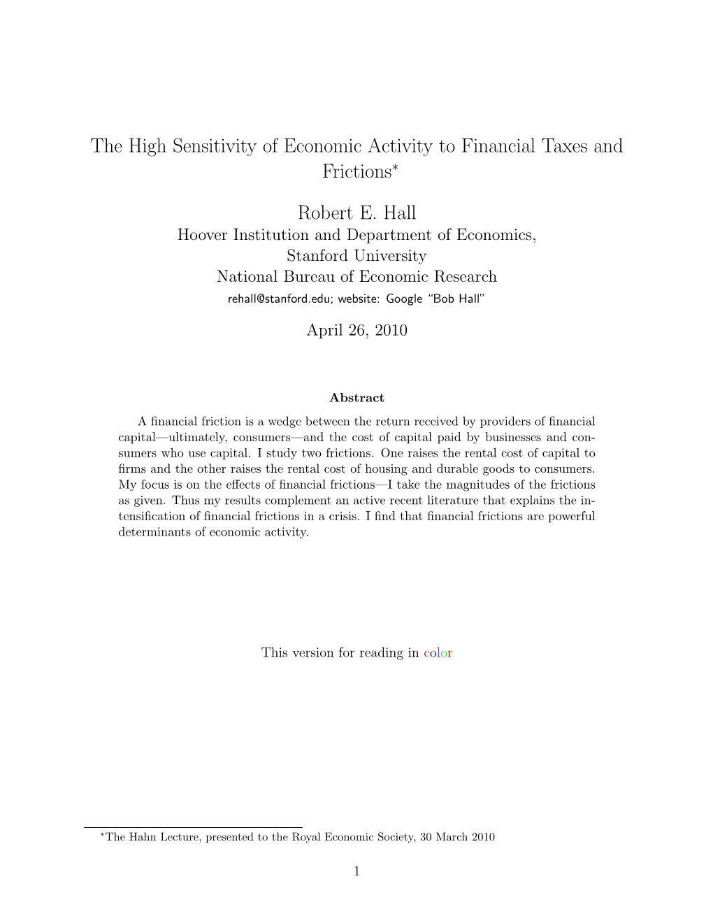 The High Sensitivity of Economic Activity to Financial Taxes and Frictions∗