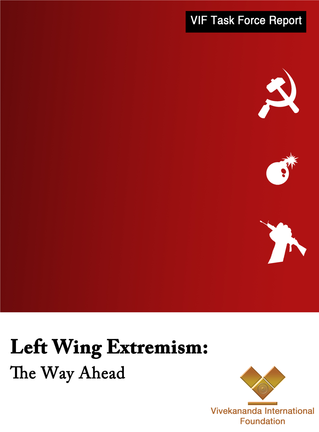 Left Wing Extremism: the Way Ahead