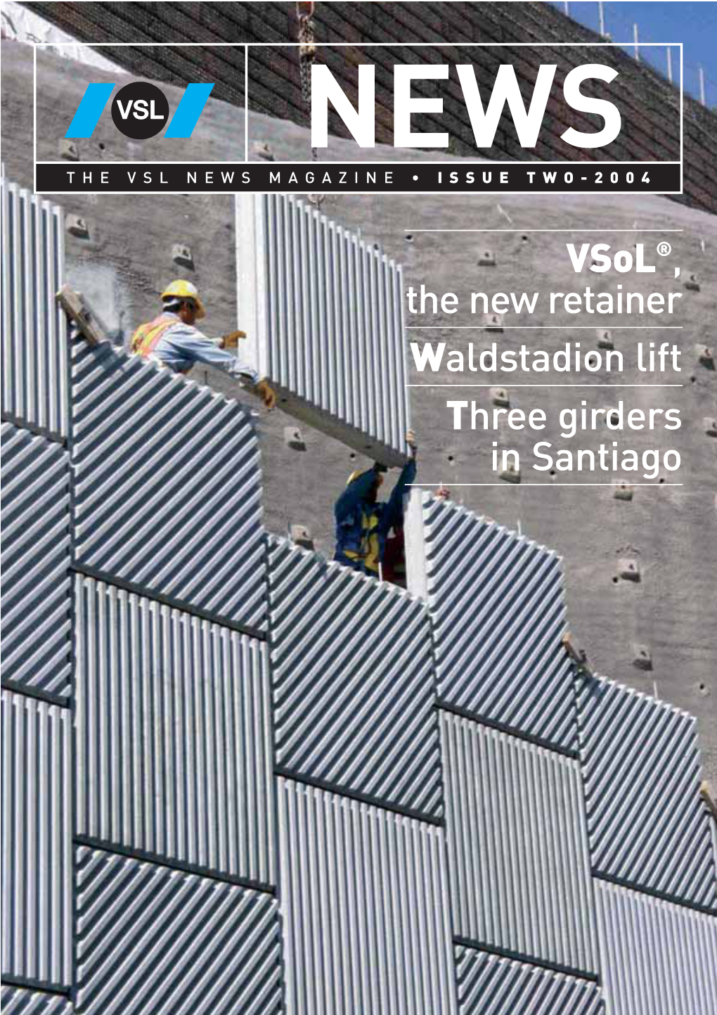 Vsol®, the New Retainer Waldstadion Lift Three Girders in Santiago DUCTAL®5 Vsol® 6 FACTS&TRENDS 4 Ductal®: Less Weight, More Impact 4