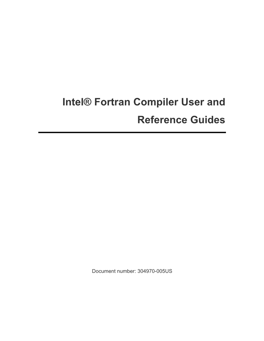 Intel® Fortran Compiler User and Reference Guides