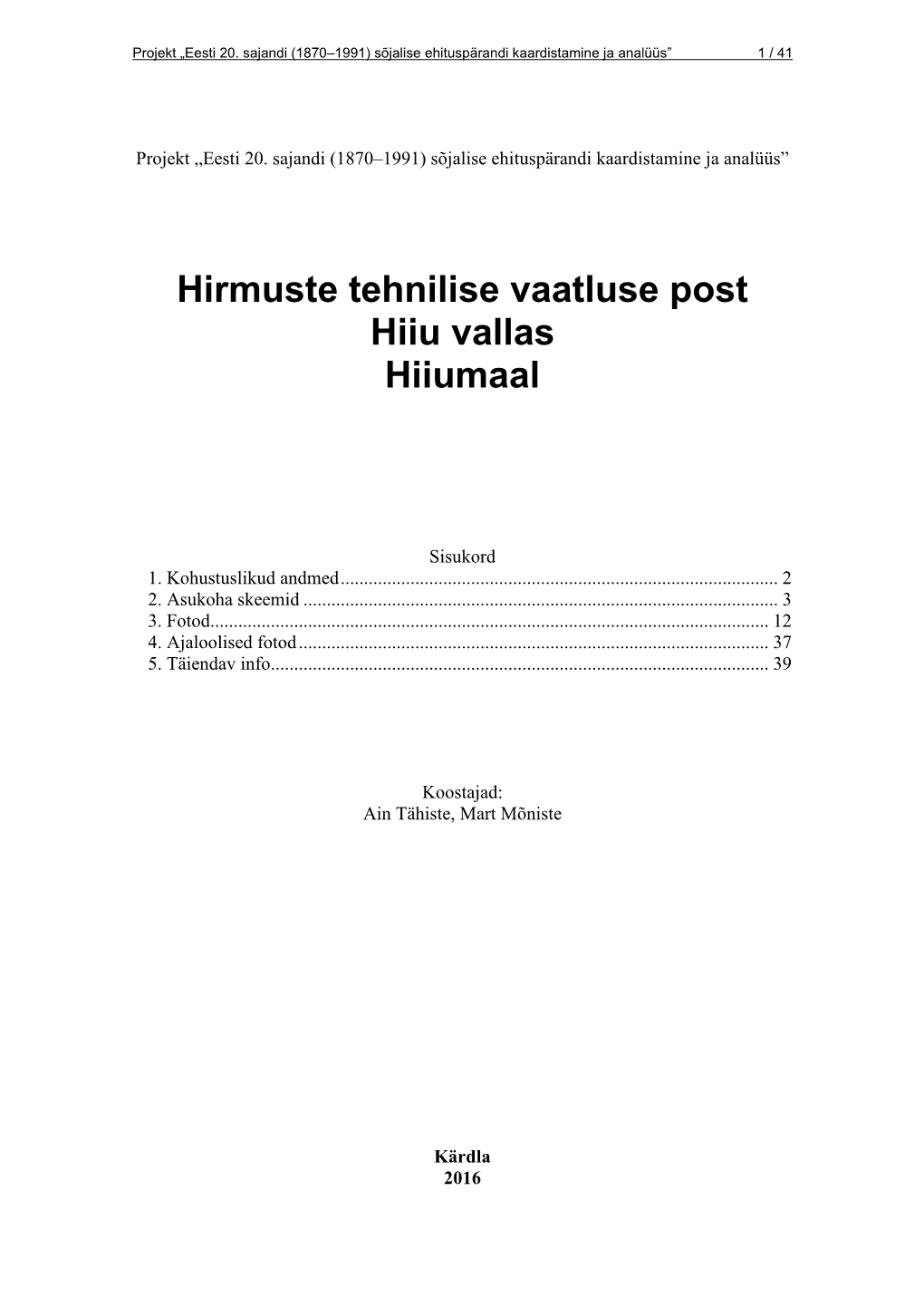 Hirmuste Tehnilise Vaatluse Post Hiiu Vallas Hiiumaal