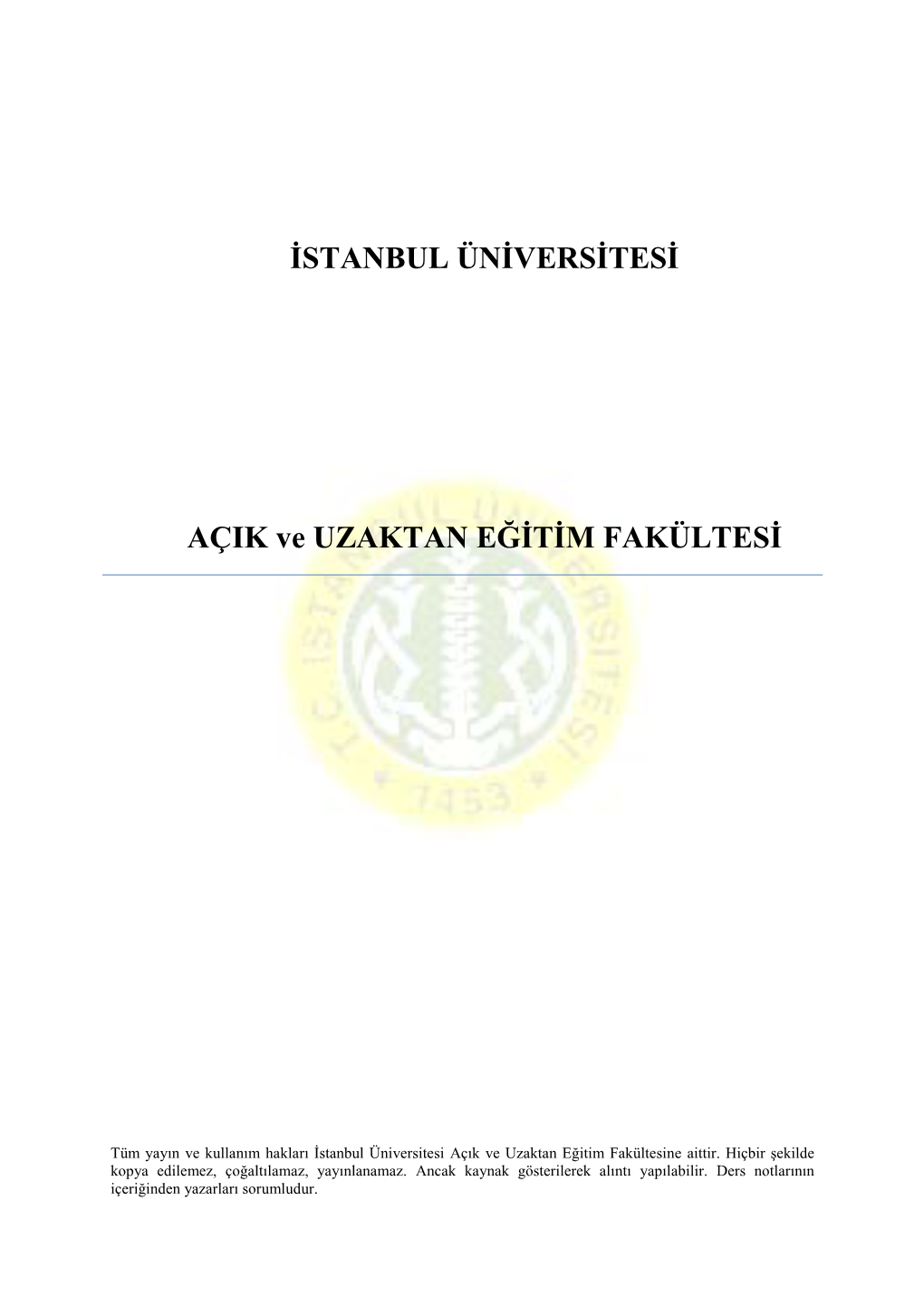 İSTANBUL ÜNİVERSİTESİ AÇIK Ve UZAKTAN EĞİTİM FAKÜLTESİ