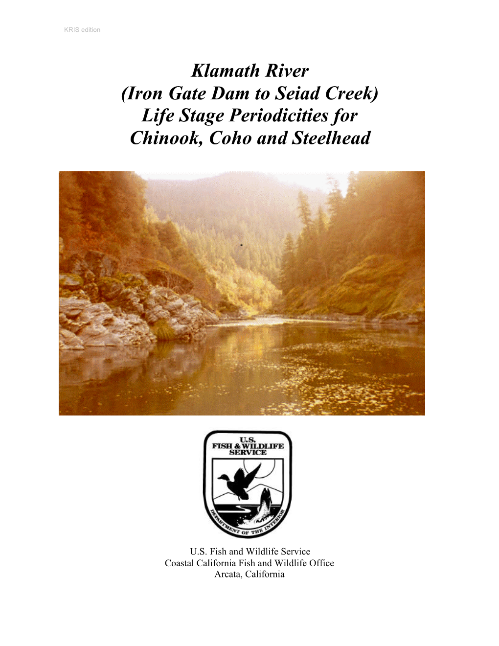 Klamath River (Iron Gate Dam to Seiad Creek) Life Stage Periodicities for Chinook, Coho and Steelhead