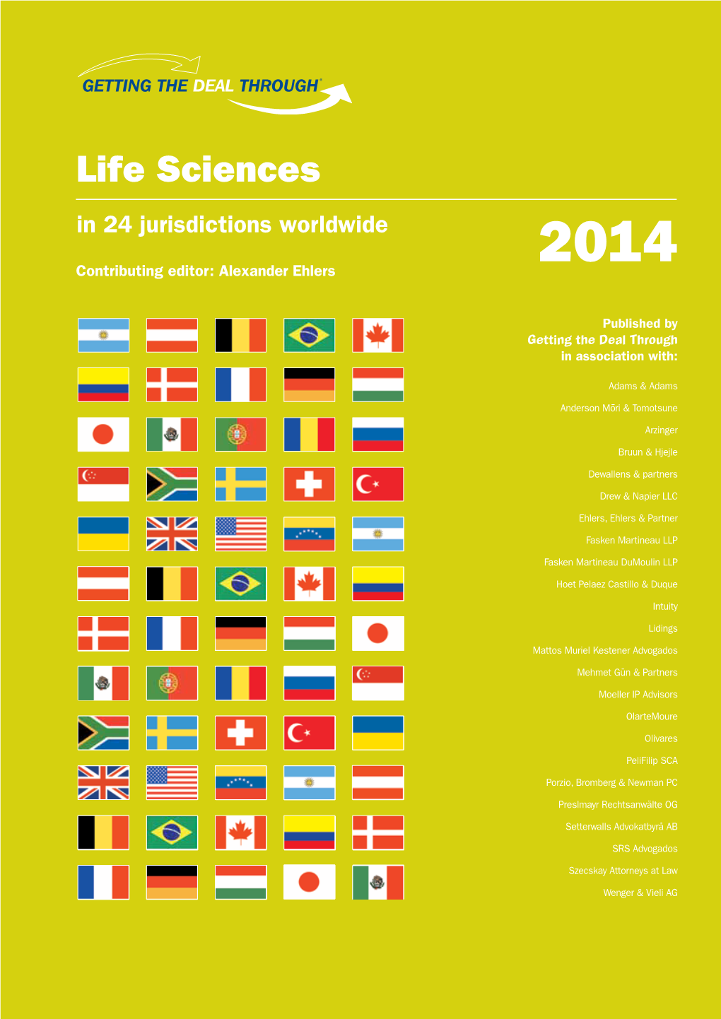 Life Sciences in 24 Jurisdictions Worldwide 2014 Contributing Editor: Alexander Ehlers