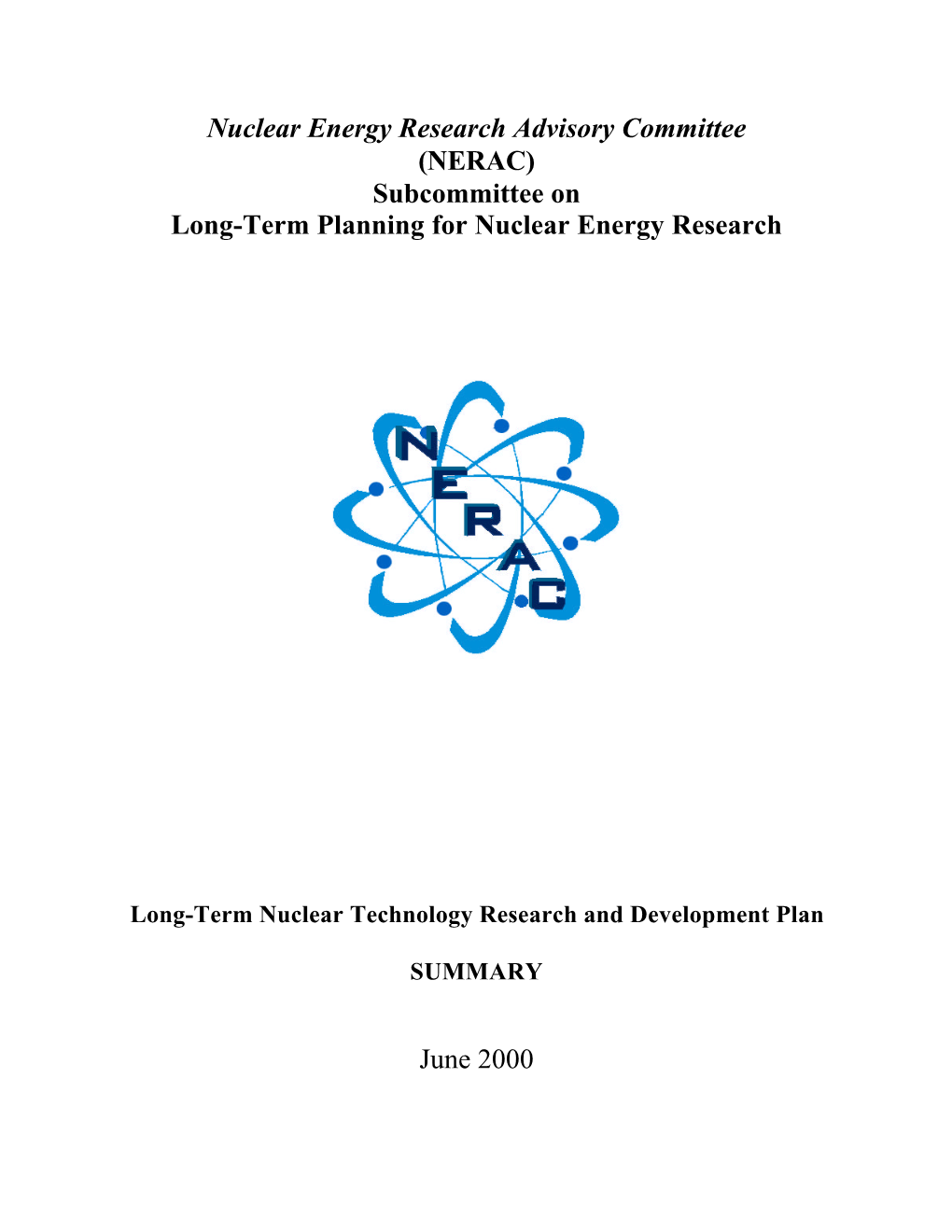 Nuclear Energy Research Advisory Committee (NERAC) Subcommittee on Long-Term Planning for Nuclear Energy Research