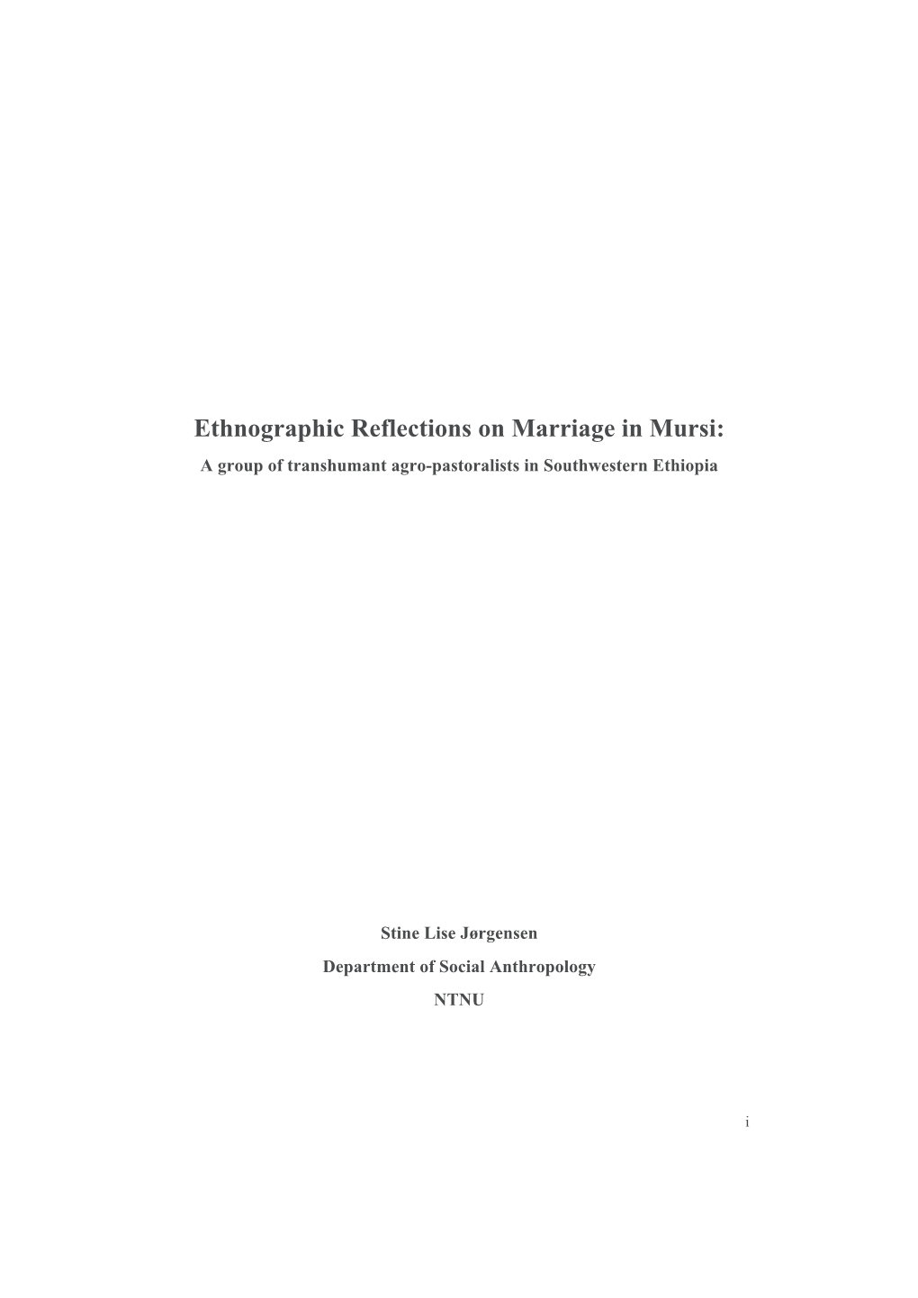 Ethnographic Reflections on Marriage in Mursi: a Group of Transhumant Agro-Pastoralists in Southwestern Ethiopia