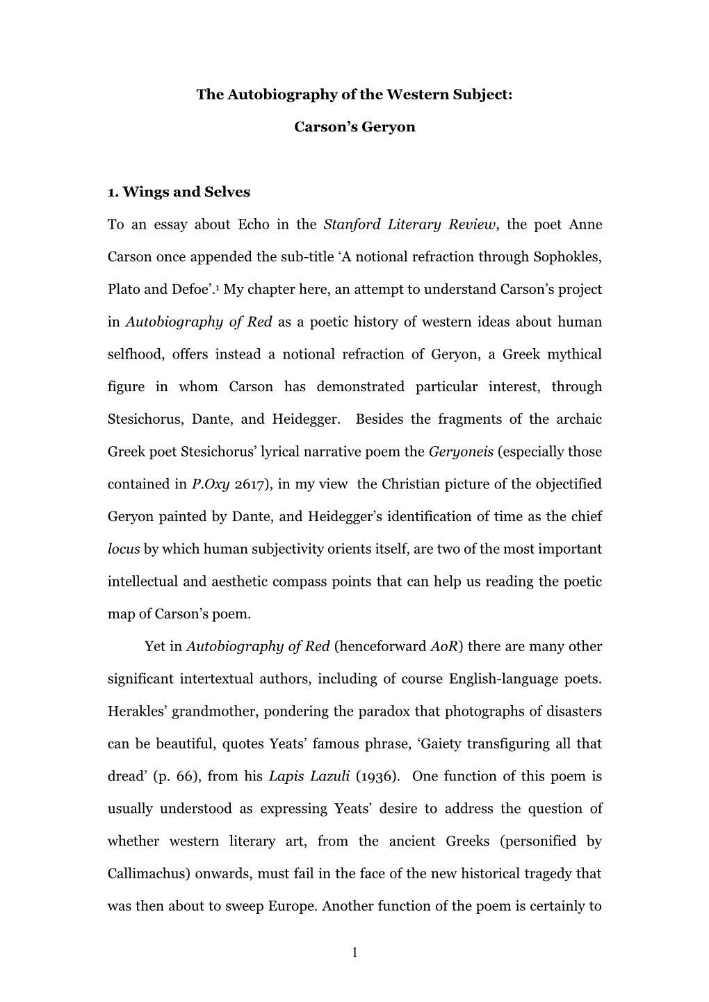 1 the Autobiography of the Western Subject: Carson's Geryon 1. Wings and Selves to an Essay About Echo in the Stanford Litera