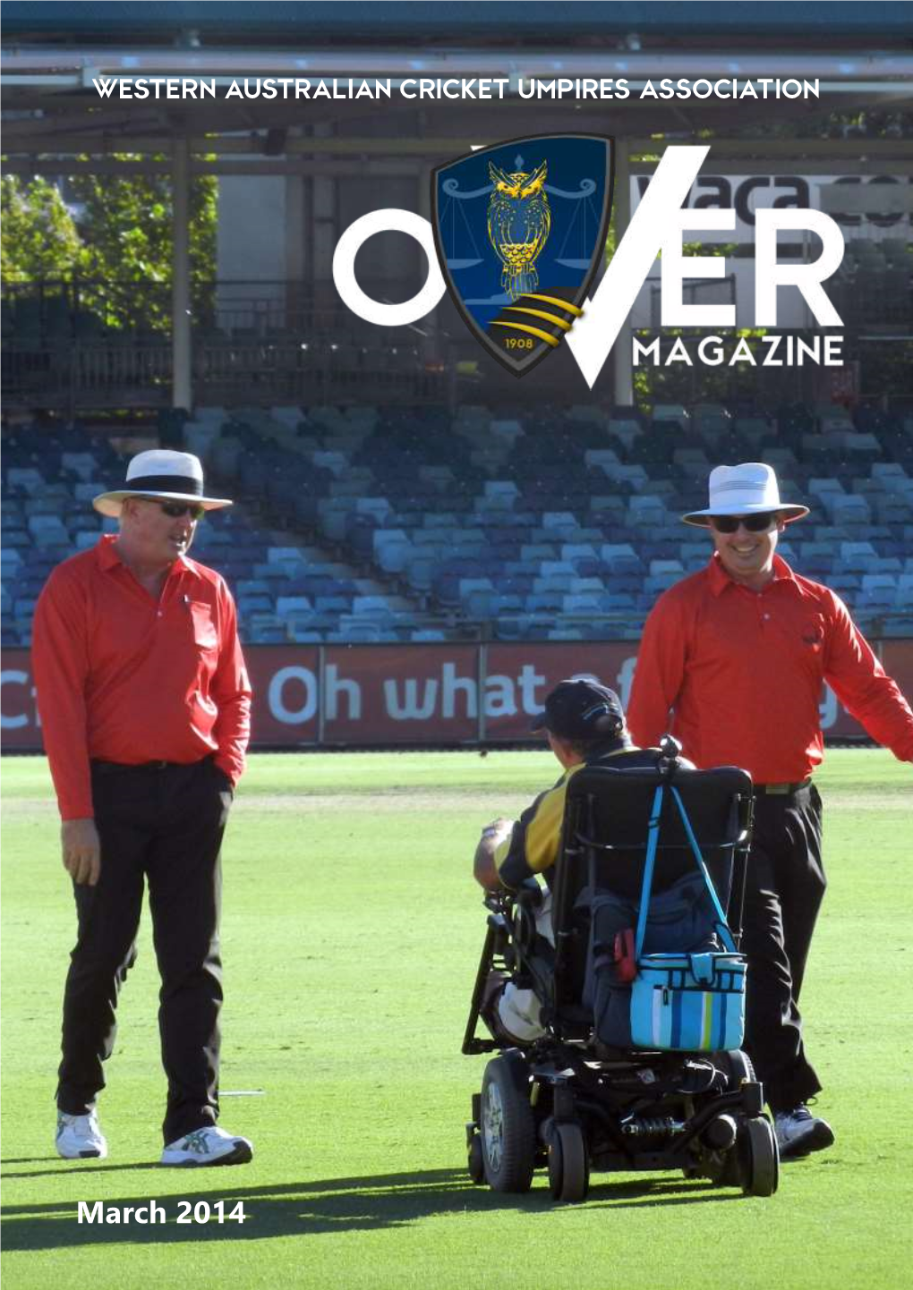 March 2014 Western Australian Cricket Umpires’ Association March 2014