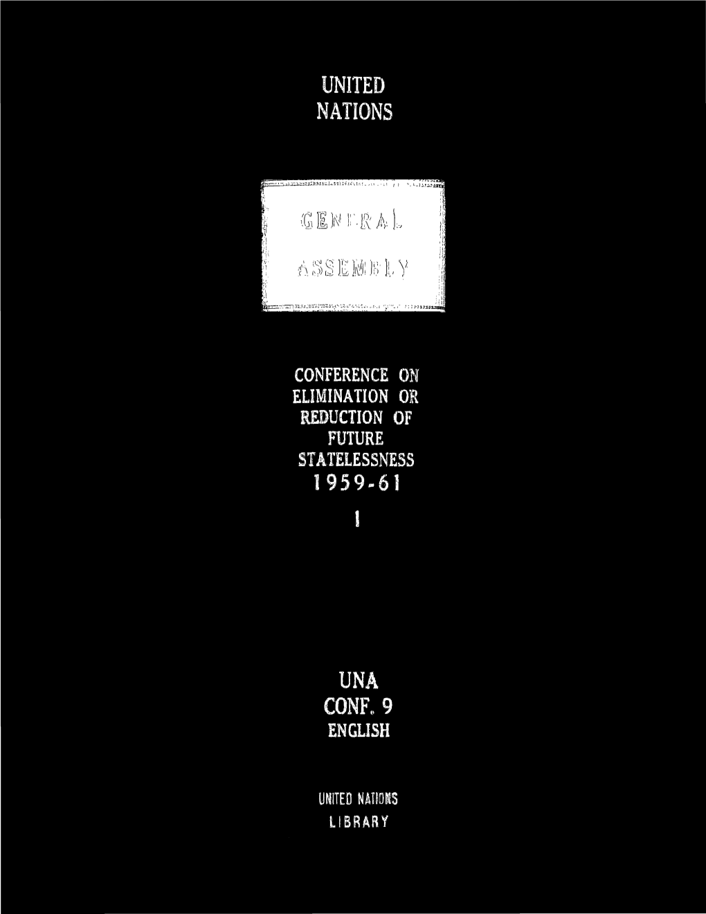 Conference on Elimination Or Reduction of Future Statelessness; A/C0NF.9A English Page 19