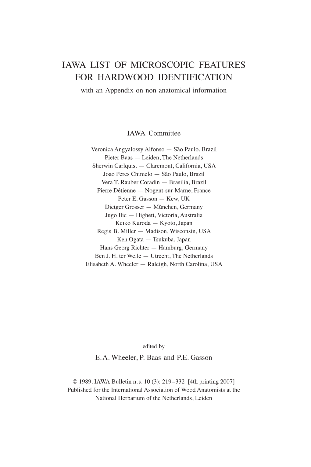 IAWA LIST of MICROSCOPIC FEATURES for HARDWOOD IDENTIFICATION with an Appendix on Non-Anatomical Information