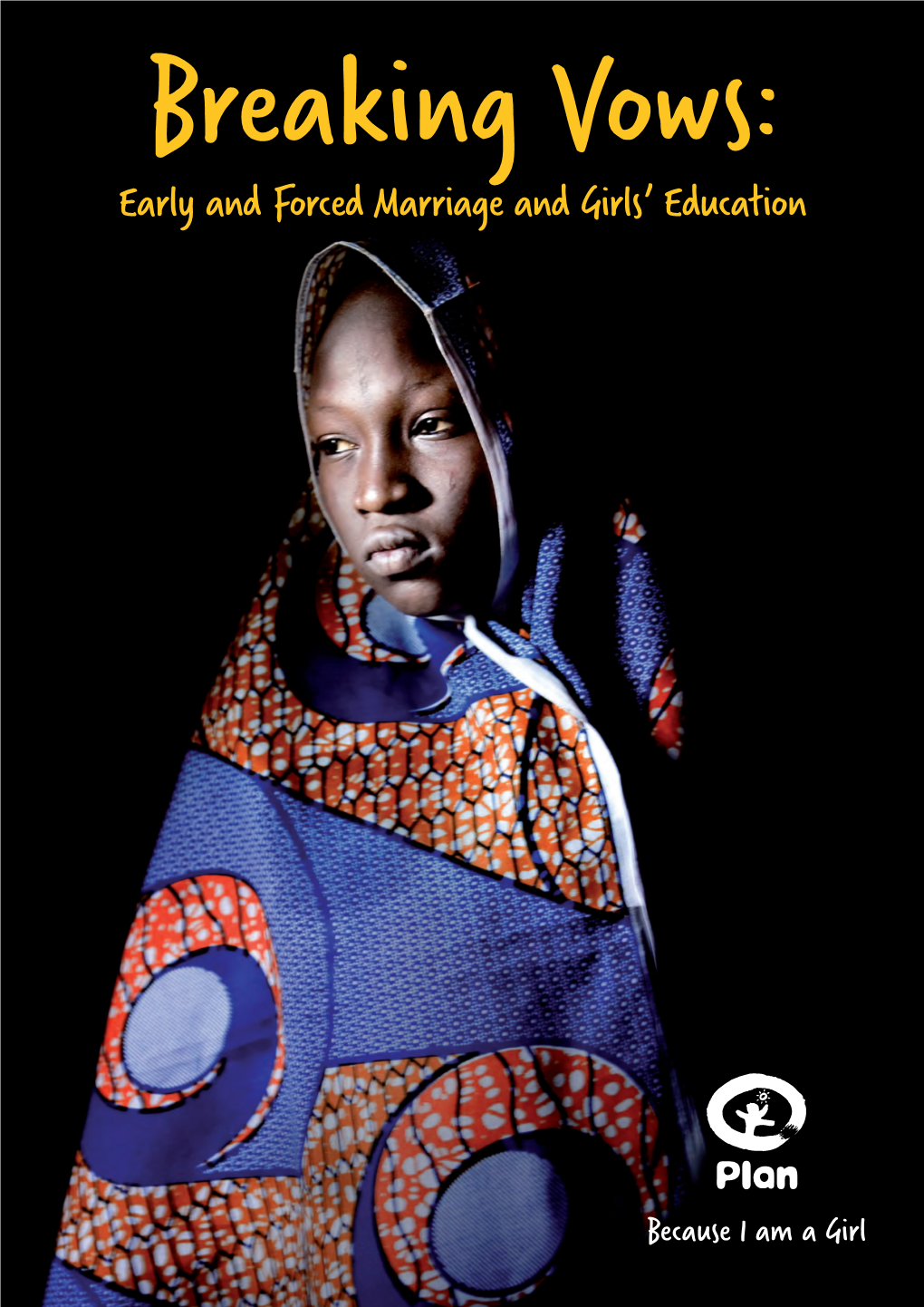 Breaking Vows: Early and Forced Marriage and Girls' Education