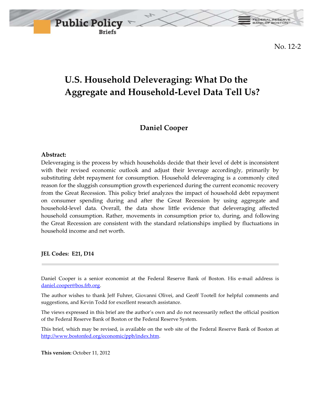 What Do the Aggregate and Household-Level Data Tell Us?