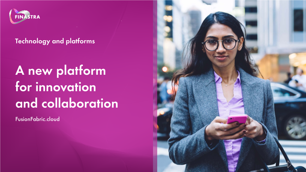 A New Platform for Innovation and Collaboration Fusionfabric.Cloud Market Drivers the Future of Banking Innovation Is Collaborative