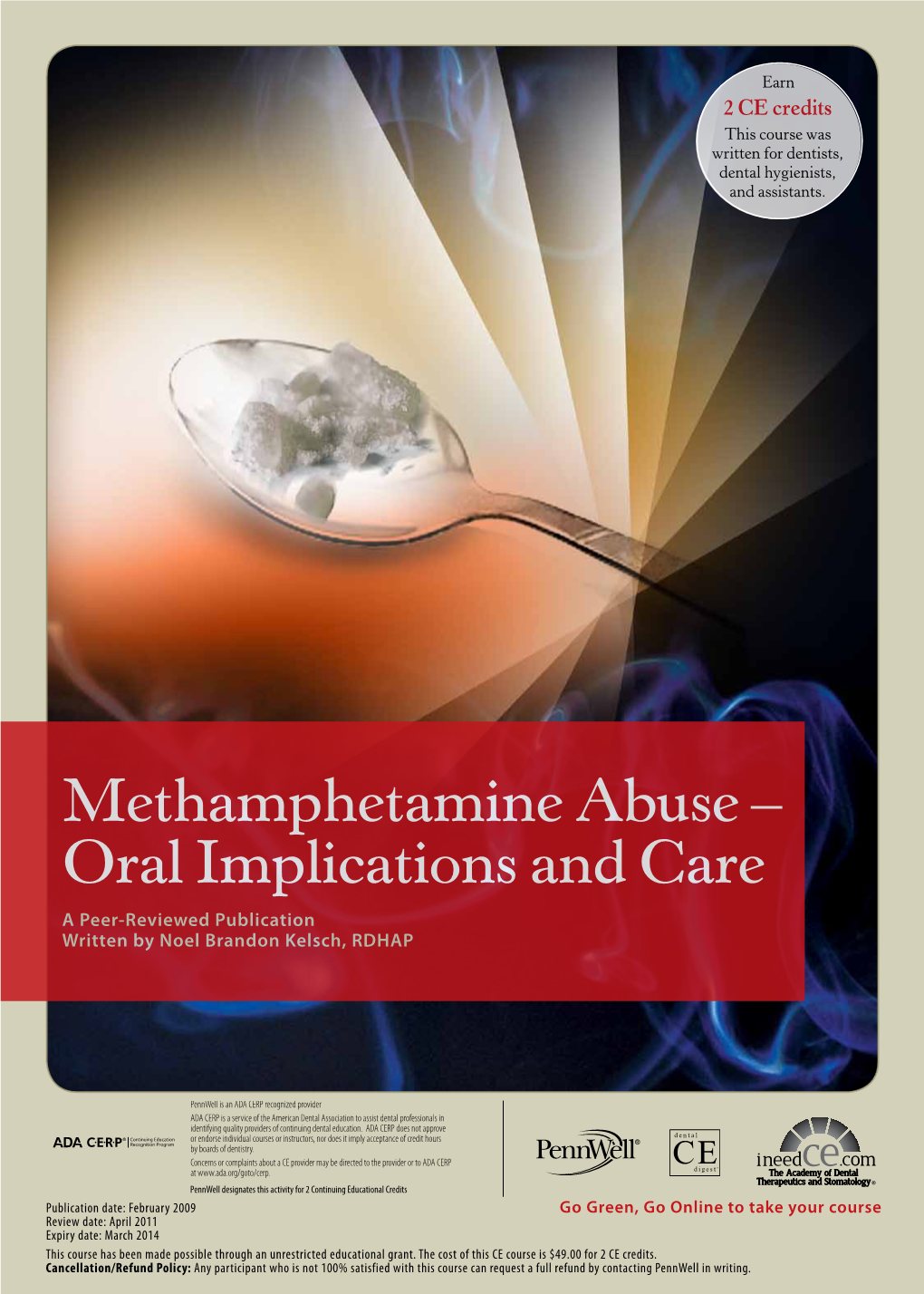 Methamphetamine Abuse – Oral Implications and Care a Peer-Reviewed Publication Written by Noel Brandon Kelsch, RDHAP