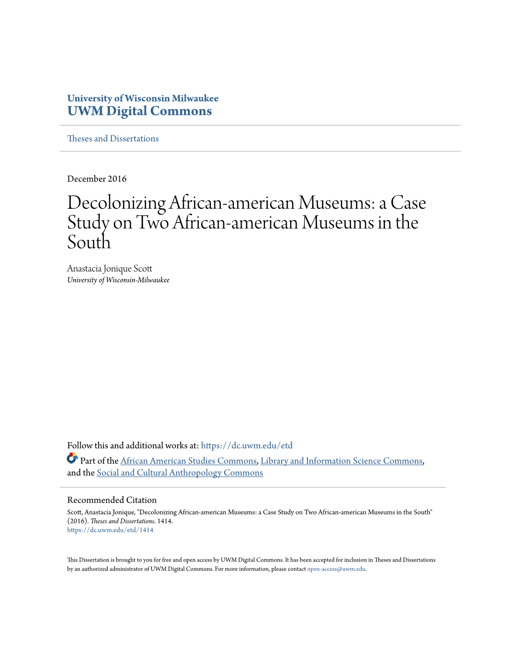 Decolonizing African-American Museums: a Case Study on Two African-American Museums in the South Anastacia Jonique Scott University of Wisconsin-Milwaukee