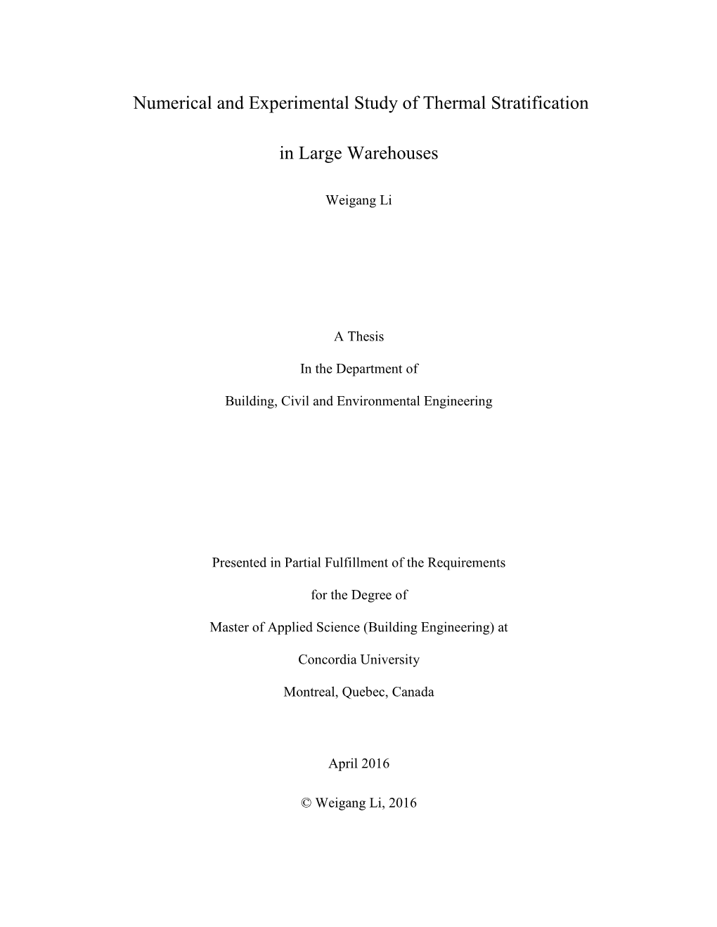 Numerical and Experimental Study of Thermal Stratification in Large Warehouses and Submitted in Partial Fulfillment of the Requirements for the Degree Of