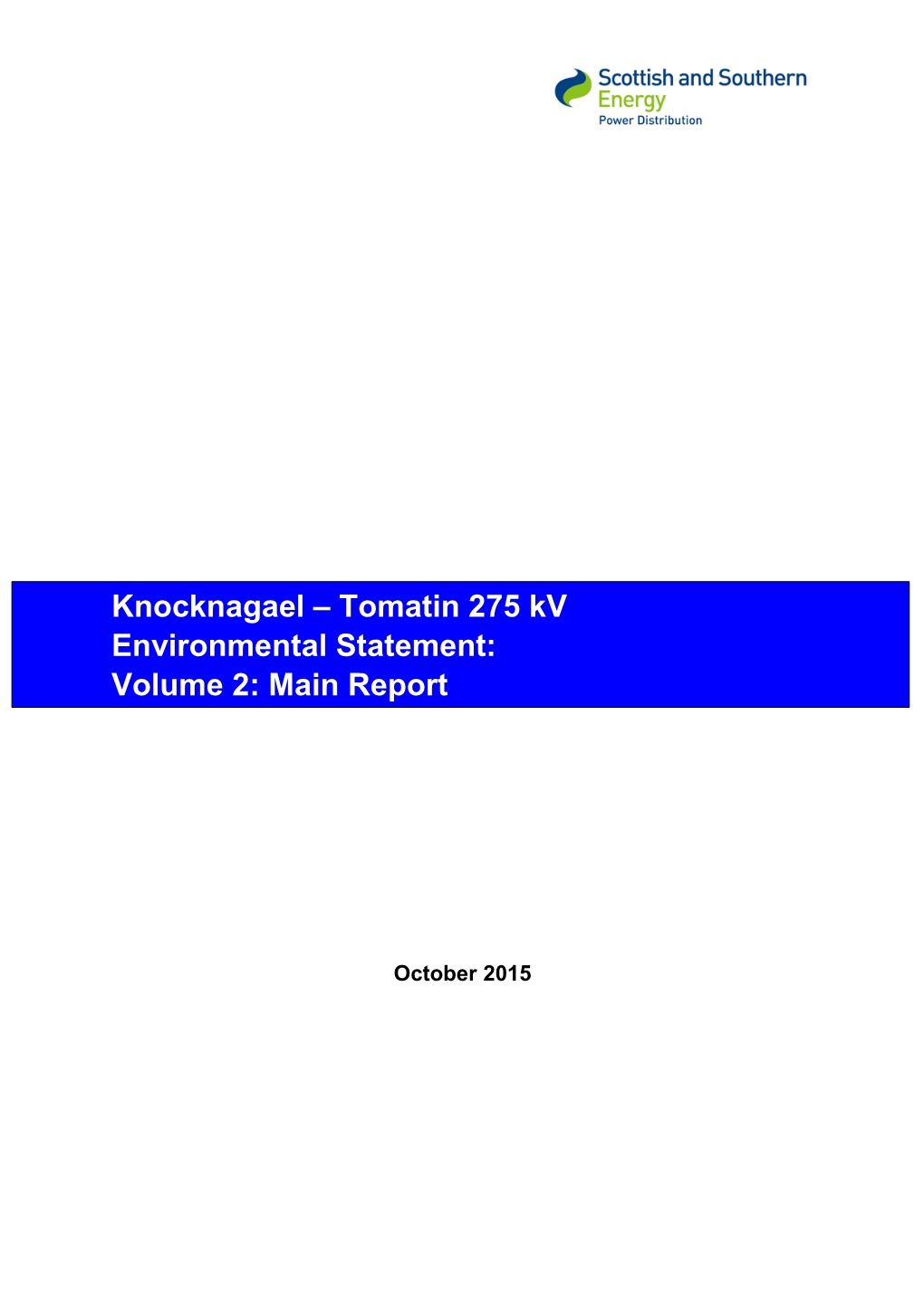 Knocknagael – Tomatin 275 Kv Environmental Statement: Volume 2: Main Report