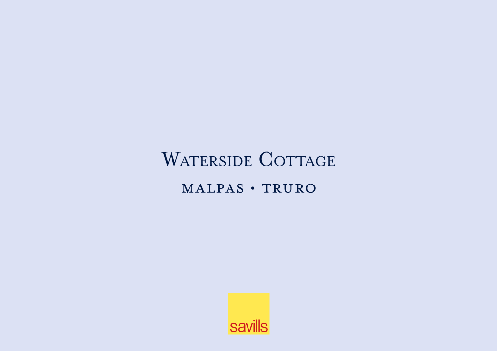 Malpas • Truro Waterside Cottage 6 Trenhaile Terrace Malpas • Truro • Cornwall • Tr1 1Sl