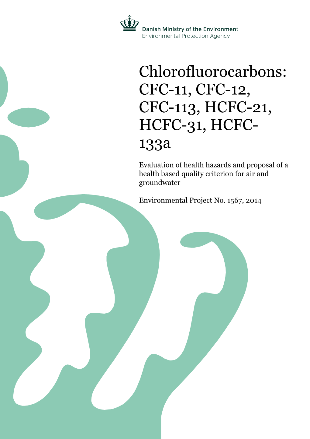Chlorofluorocarbons: CFC-11, CFC-12, CFC-113, HCFC-21, HCFC-31, HCFC- 133A