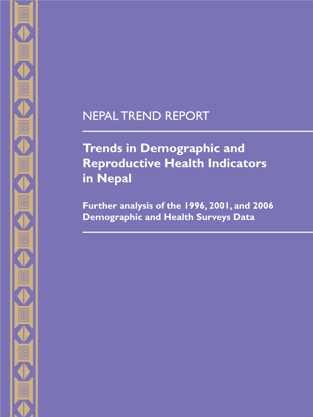 NEPAL TREND REPORT Trends in Demographic and Reproductive