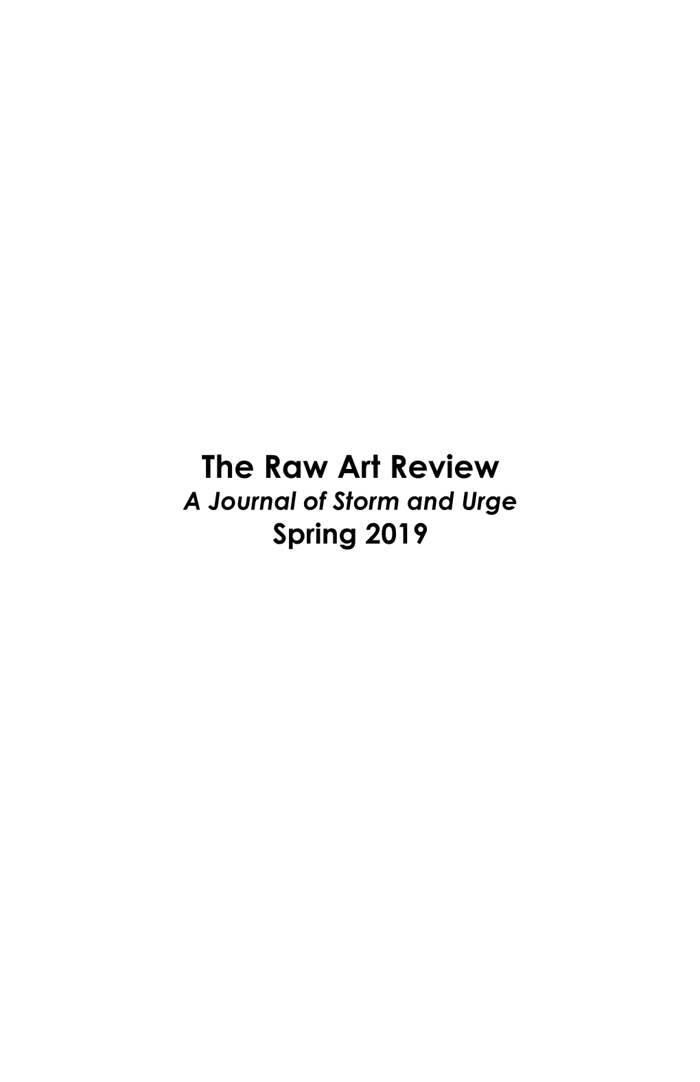 The Raw Art Review a Journal of Storm and Urge Spring 2019