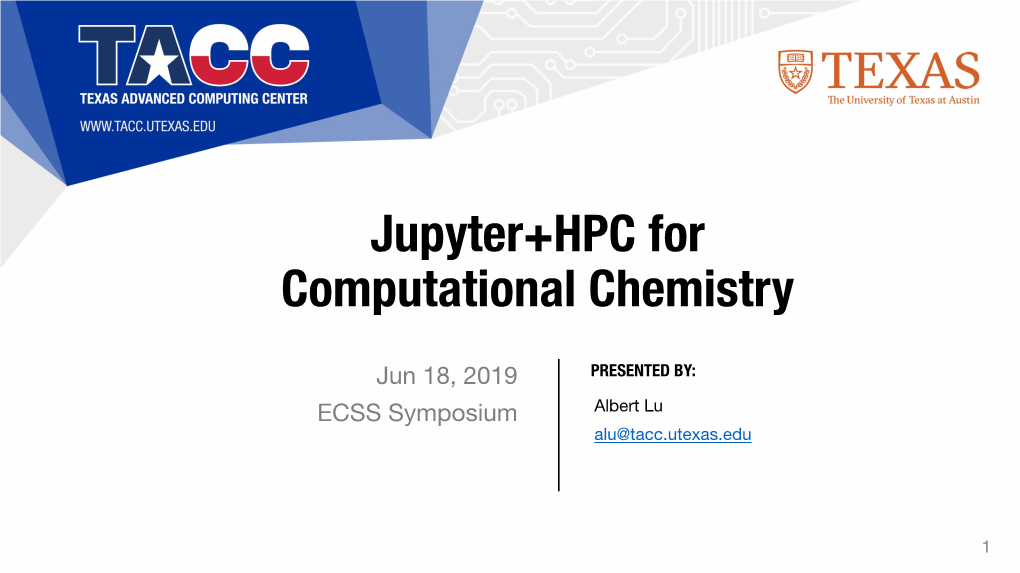 Jupyter Notebook • TACC Visualization Portal • Run Chemistry Applications in Jupyter • Parallel Computing and Workflow Managing