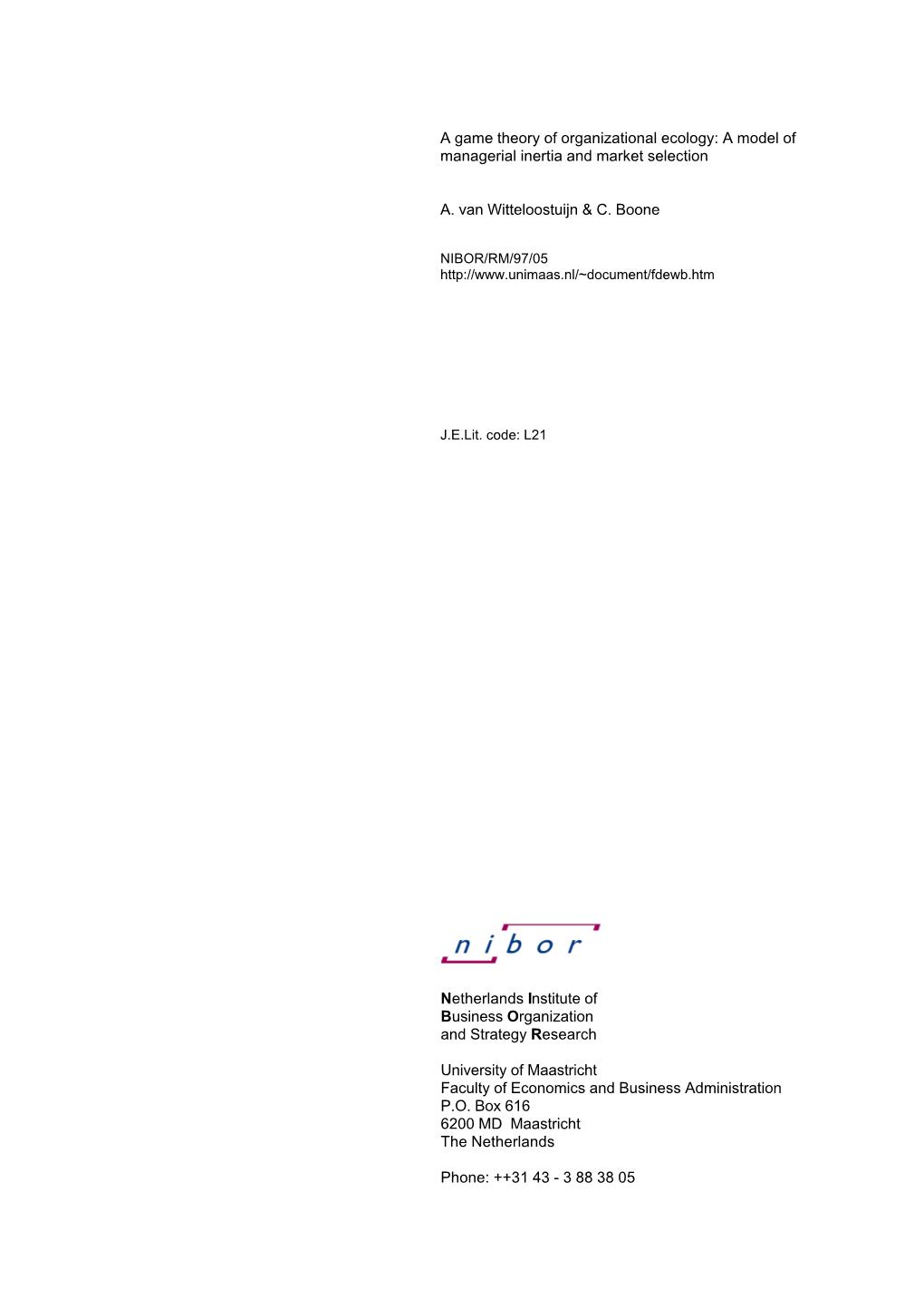 A Game Theory of Organizational Ecology: a Model of Managerial Inertia and Market Selection