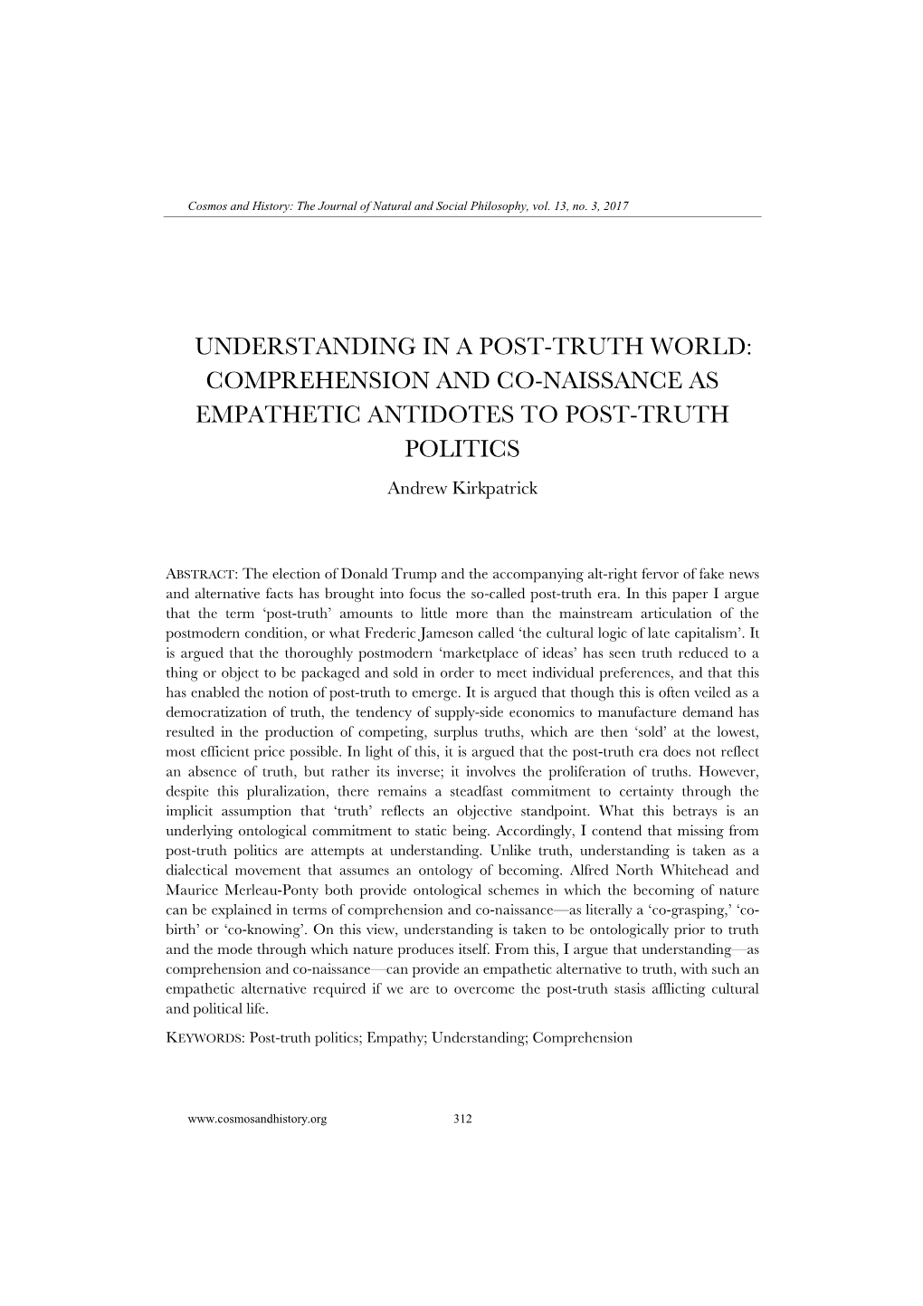 UNDERSTANDING in a POST-TRUTH WORLD: COMPREHENSION and CO-NAISSANCE AS EMPATHETIC ANTIDOTES to POST-TRUTH POLITICS Andrew Kirkpatrick