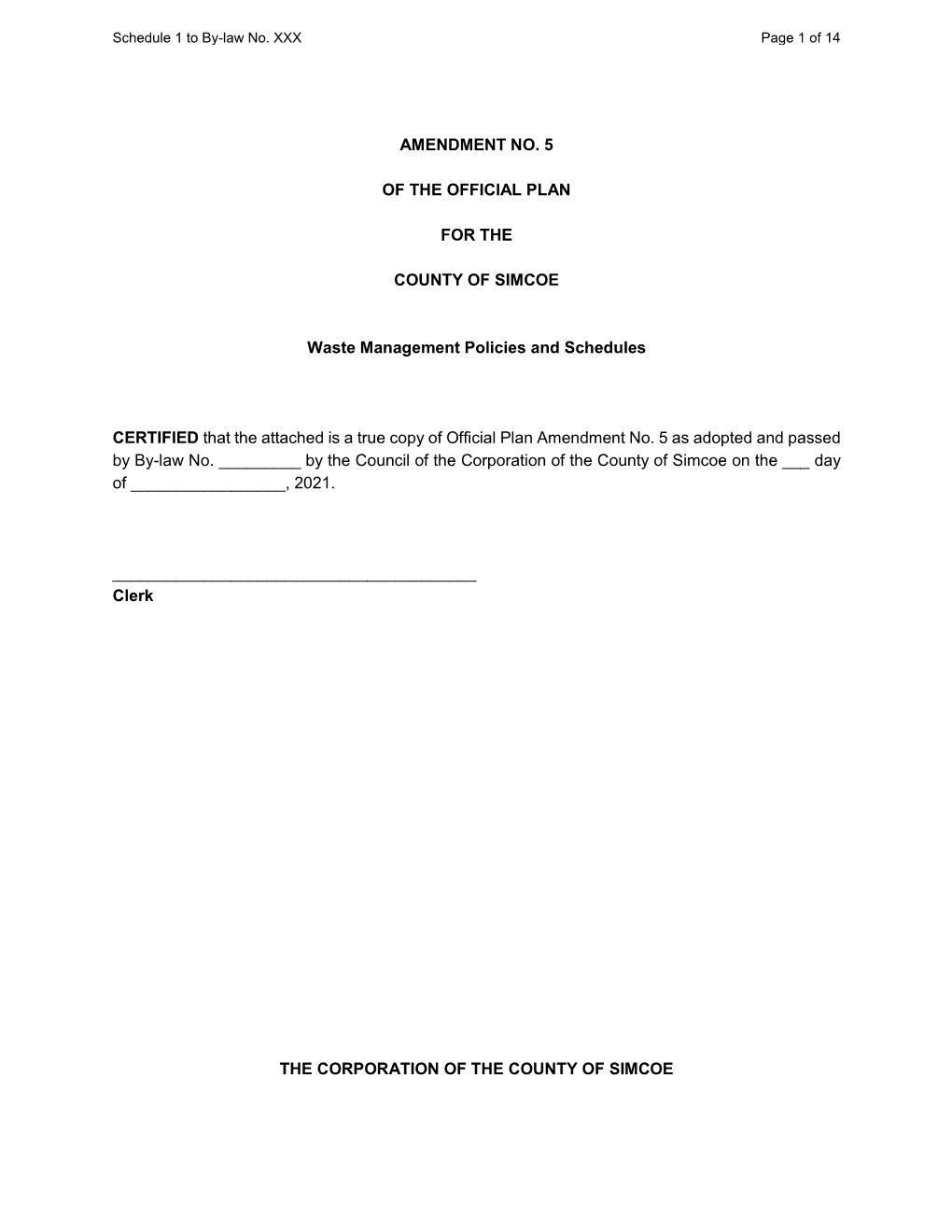 AMENDMENT NO. 5 of the OFFICIAL PLAN for the COUNTY of SIMCOE Waste Management Policies and Schedules CERTIFIED That the Attache