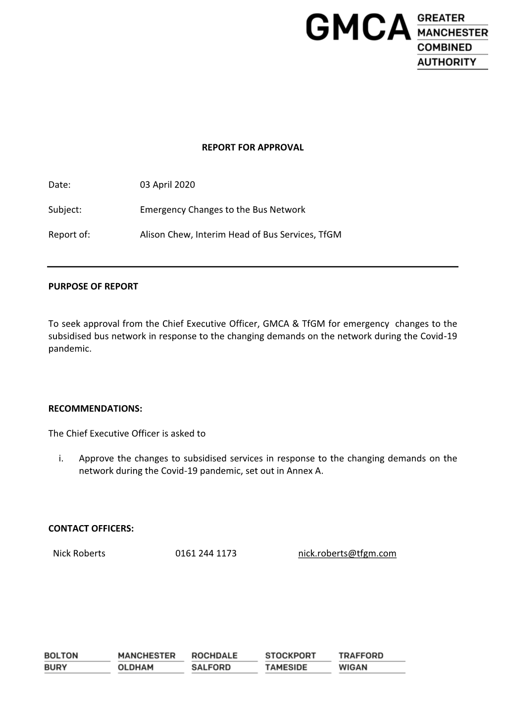 REPORT for APPROVAL Date: 03 April 2020 Subject: Emergency Changes to the Bus Network Report Of: Alison Chew, Interim Head Of