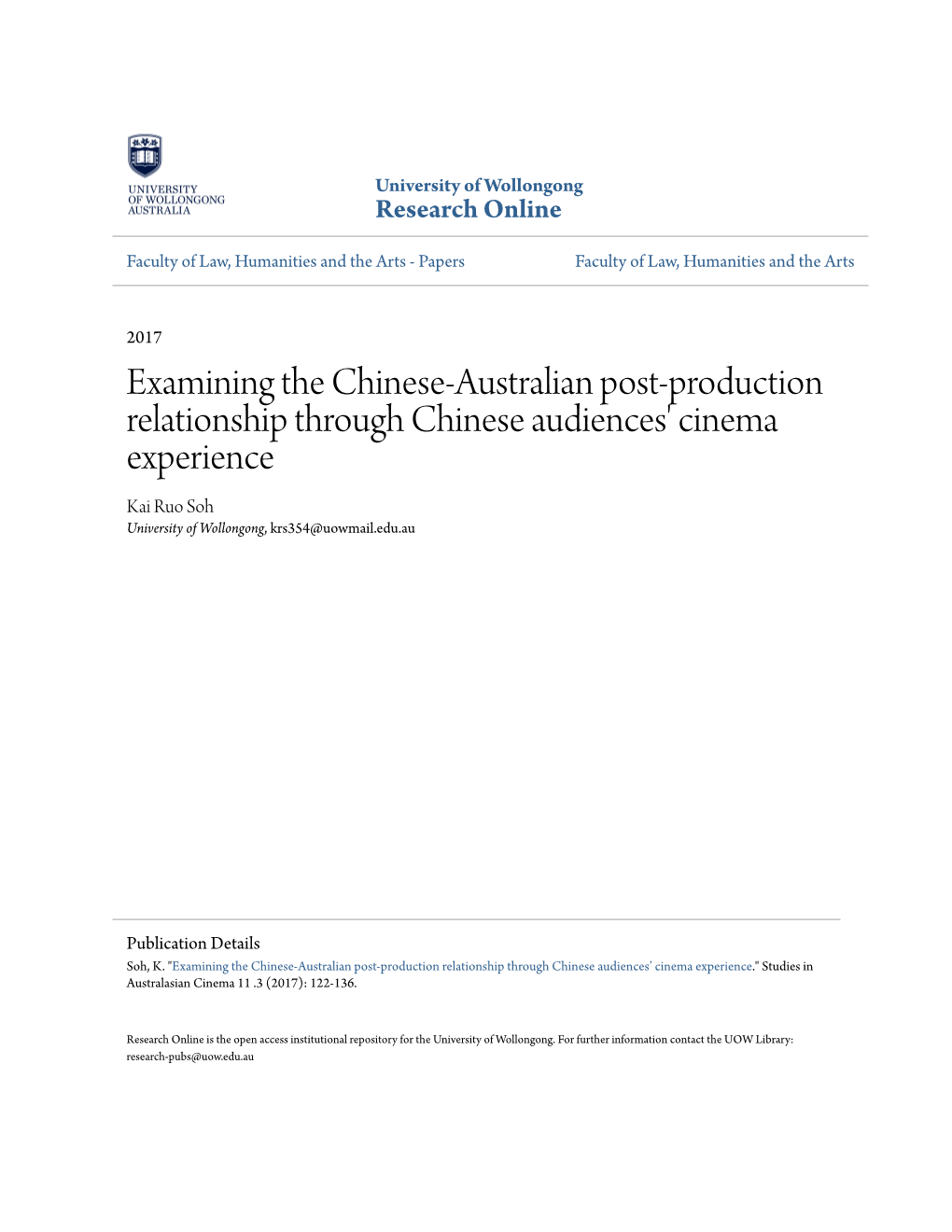Examining the Chinese-Australian Post-Production Relationship Through Chinese Audiences' Cinema Experience Kai Ruo Soh University of Wollongong, Krs354@Uowmail.Edu.Au